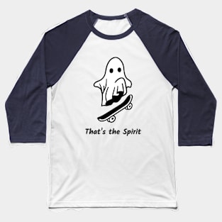 that's the spirit funny halloween ghost Baseball T-Shirt